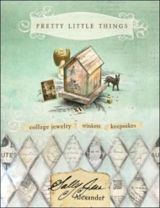 Pretty Little Things by Sally Jean Alexander